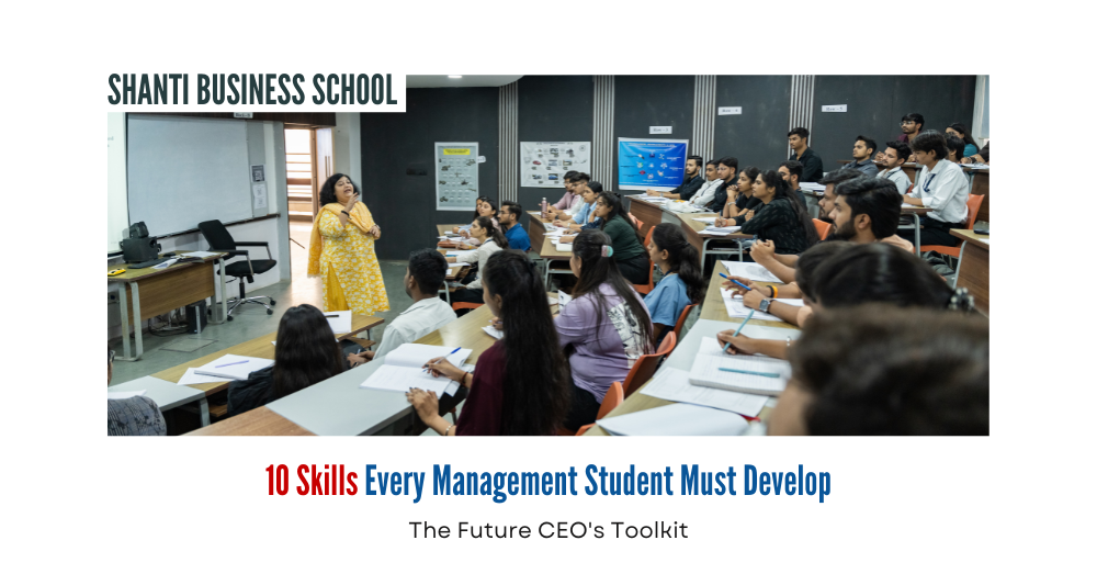 The Future CEO's Toolkit: 10 Skills Every Management Student Must Develop
